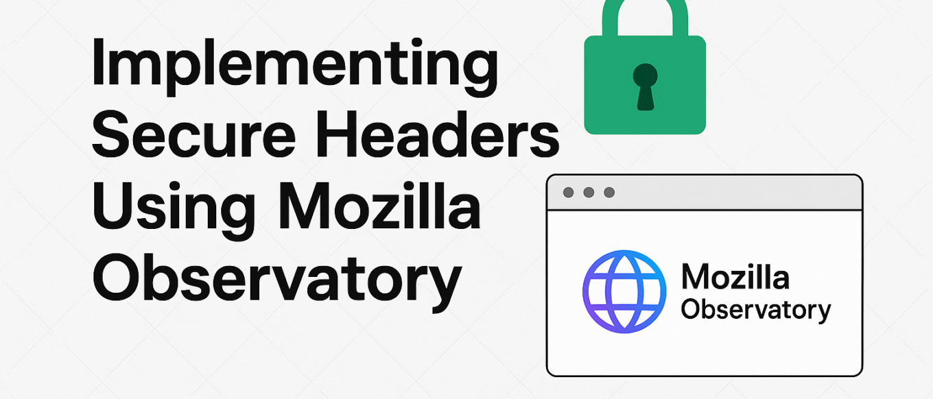Implementing Secure Headers Using Mozilla Observatory